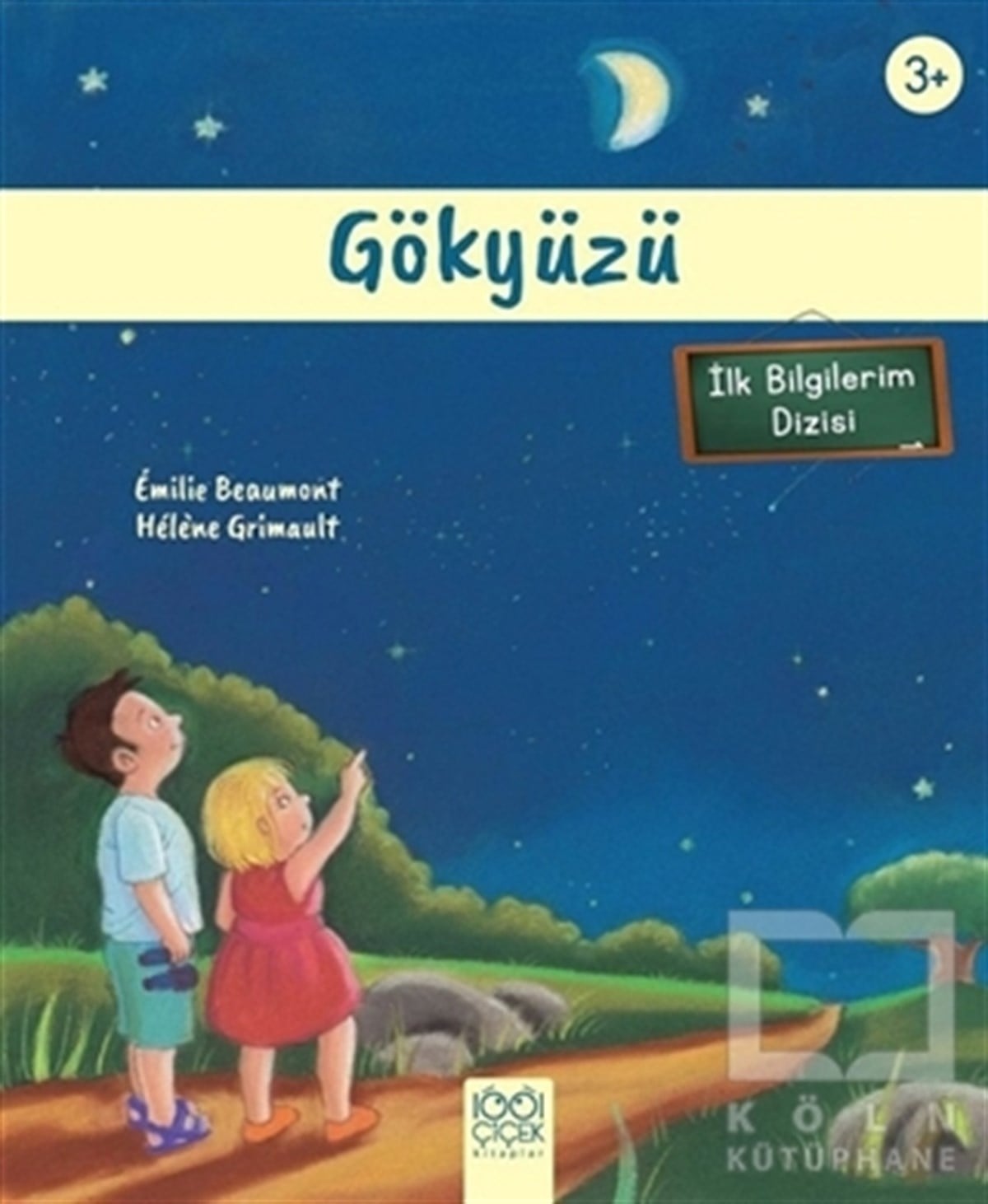 Emilie BeaumontZeka GelişimiGökyüzü (3+ Yaş) - İlk Bilgilerim Dizisi