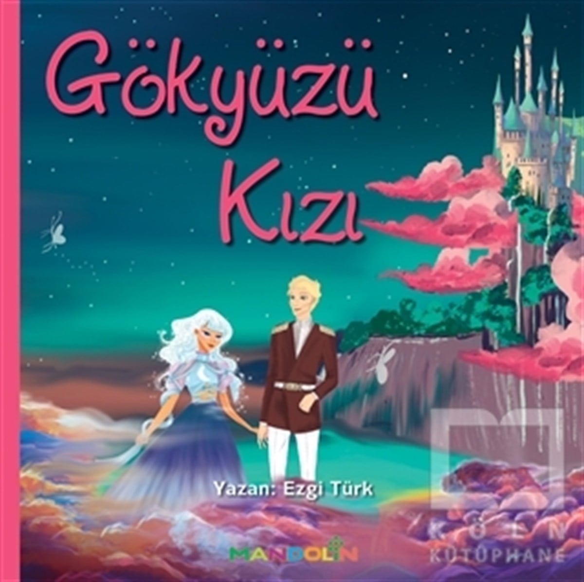 Ezgi TürkÇocuk Hikaye KitaplarıGökyüzü Kızı