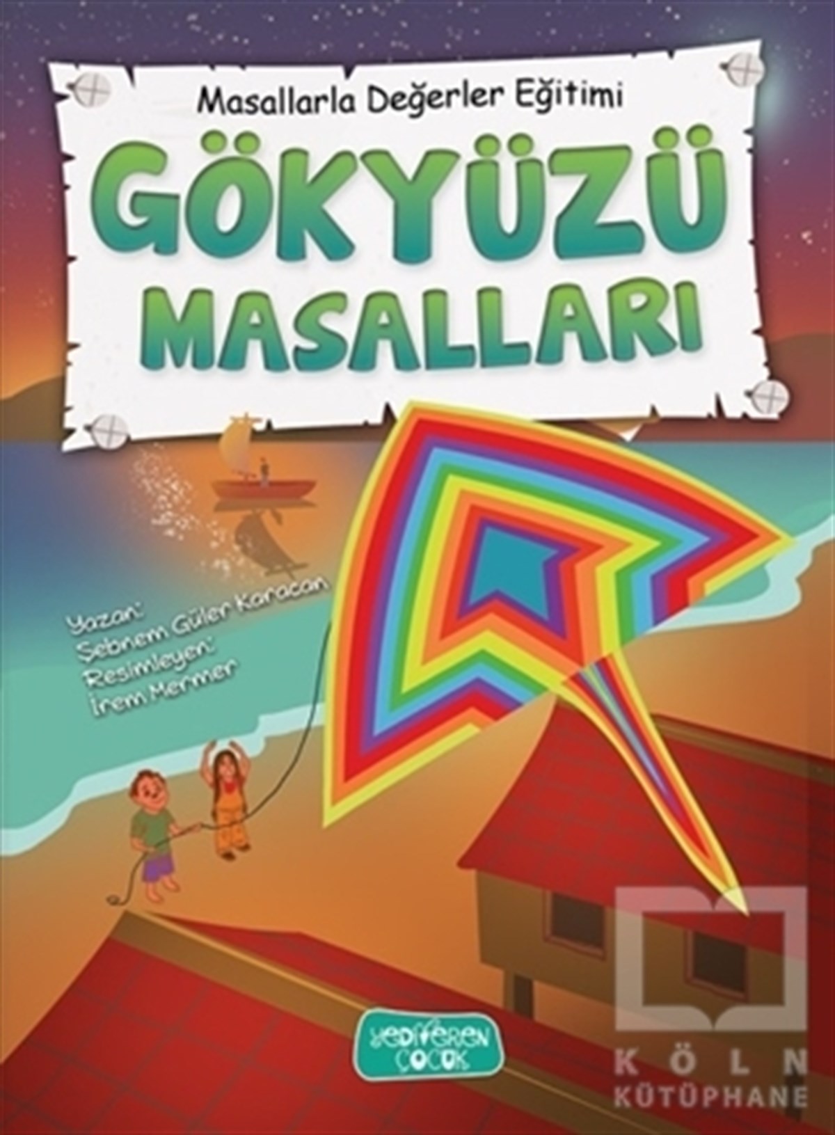 Şebnem Güler KaracanMasallarGökyüzü Masalları - Masallarla Değerler Eğitimi