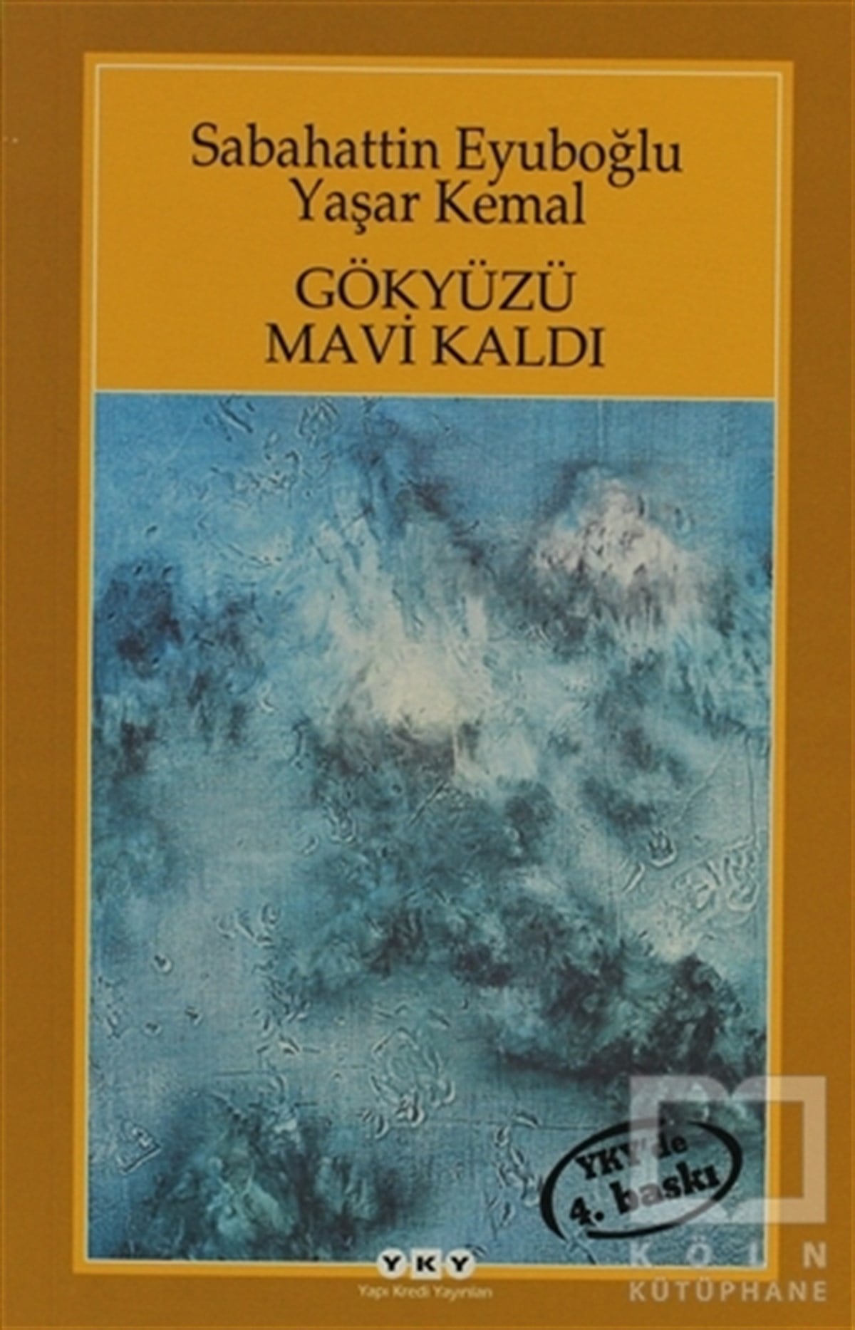 Sabahattin EyüboğluDivan Edebiyatı - Halk EdebiyatıGökyüzü Mavi Kaldı
