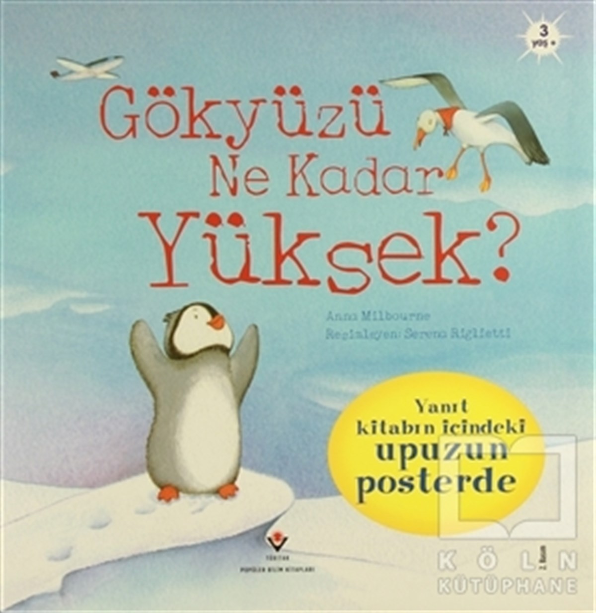 Anna MilbourneBilimsel Çocuk KitaplarıGökyüzü Ne Kadar Yüksek? (Sünger Kapaklı)