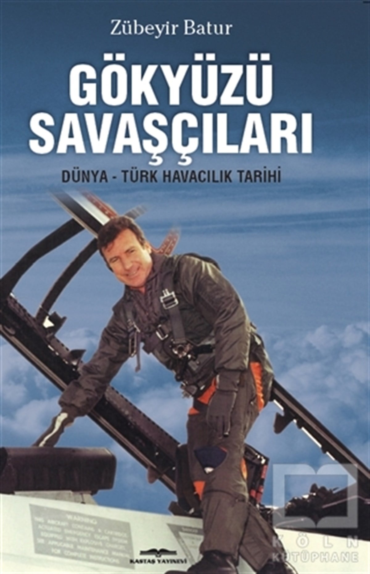 Zübeyir BaturAraştırma - İncelemeGökyüzü Savaşçıları