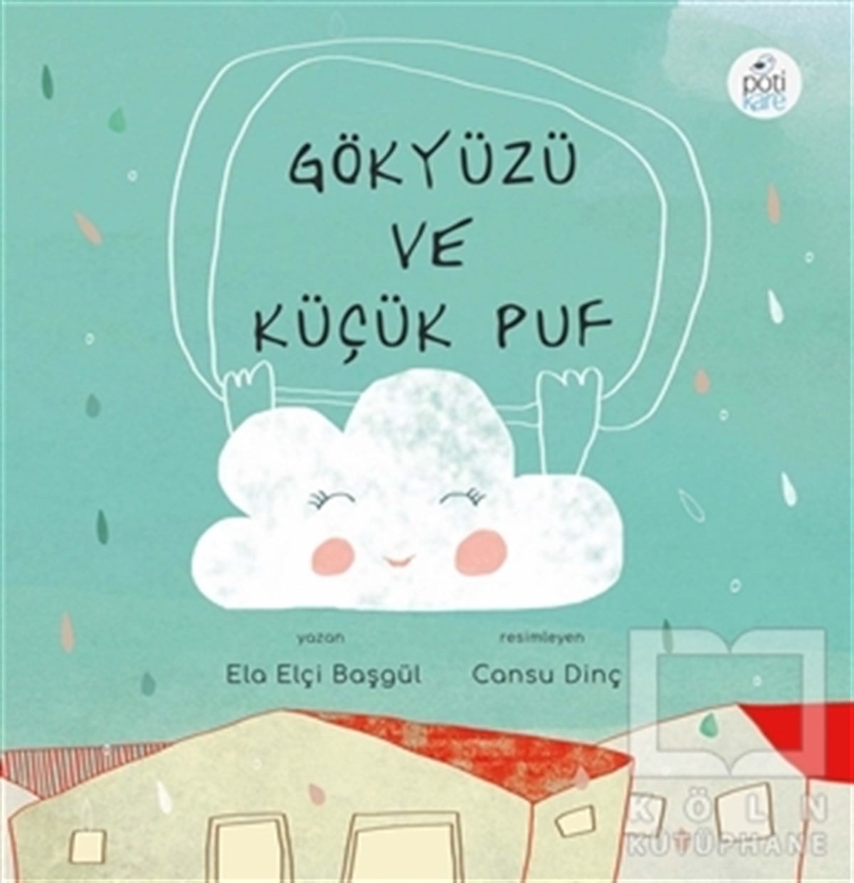 Ela Elçi BaşgülÇocuk Hikaye KitaplarıGökyüzü ve Küçük Puf