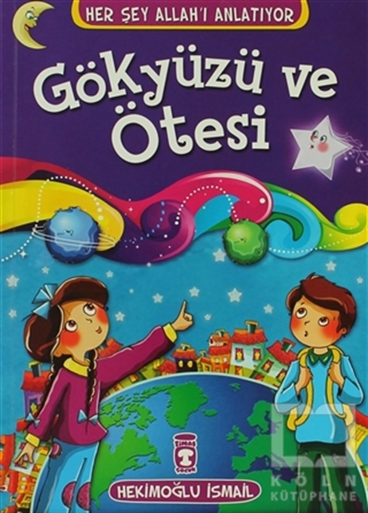Hekimoğlu İsmailDini Çocuk KitaplarıGökyüzü ve Ötesi