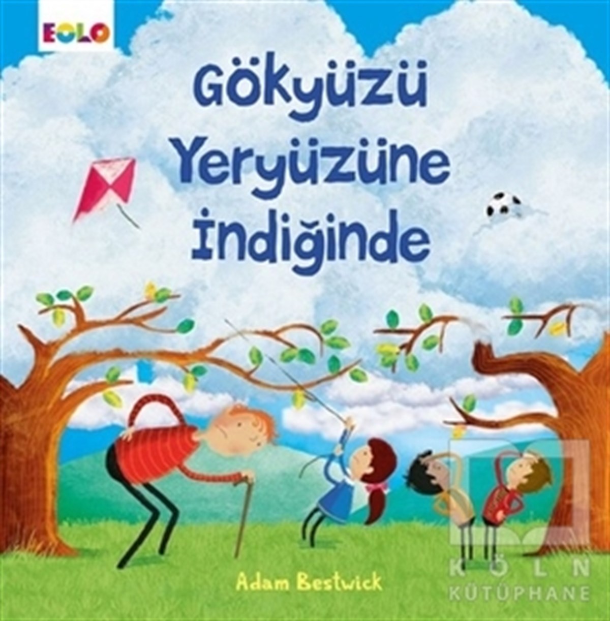 Adam BestwickOkul Öncesi Çocuk KitaplarıGökyüzü Yeryüzüne İndiğinde