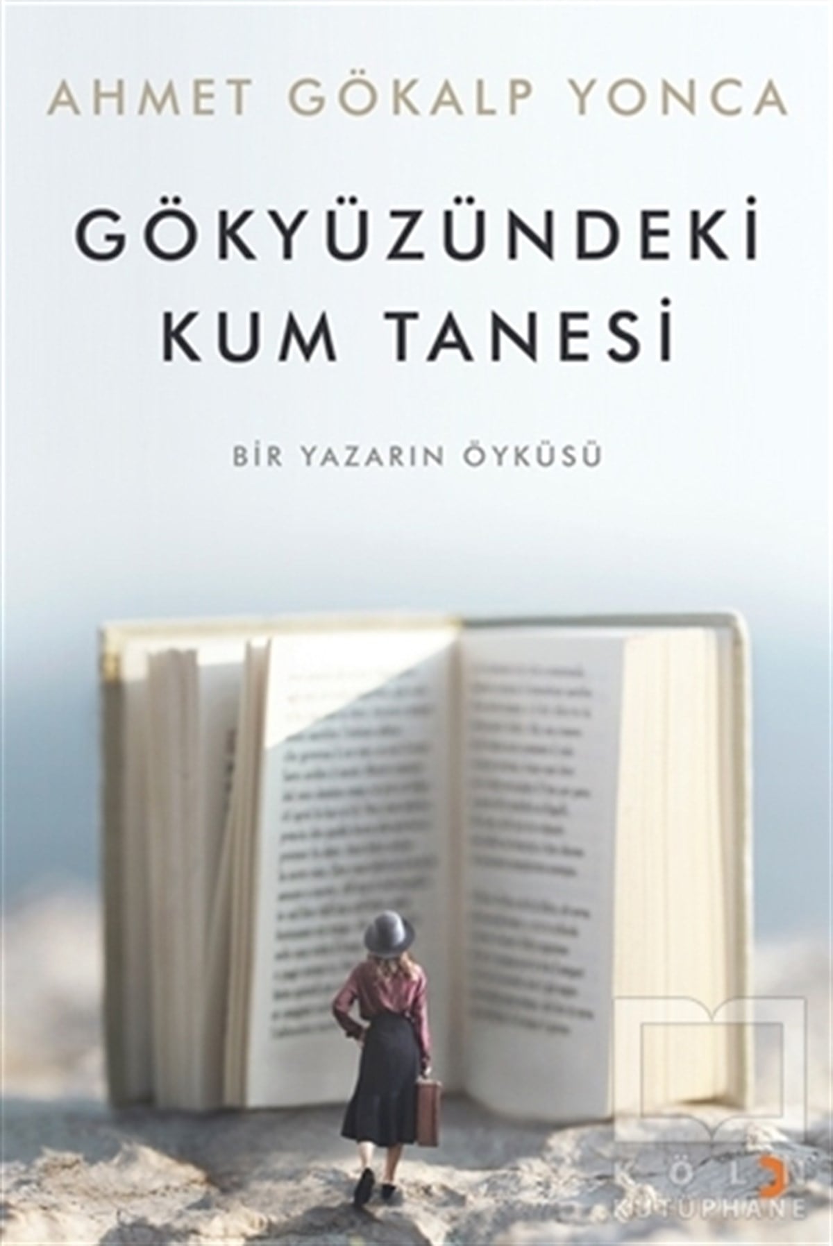 Ahmet Gökalp YoncaHikaye (Öykü) KitaplarıGökyüzündeki Kum Tanesi