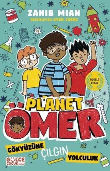 Zanib MianÇocuk Gençlik RomanlarıGökyüzüne Çılgın Yolculuk - Planet Ömer 5