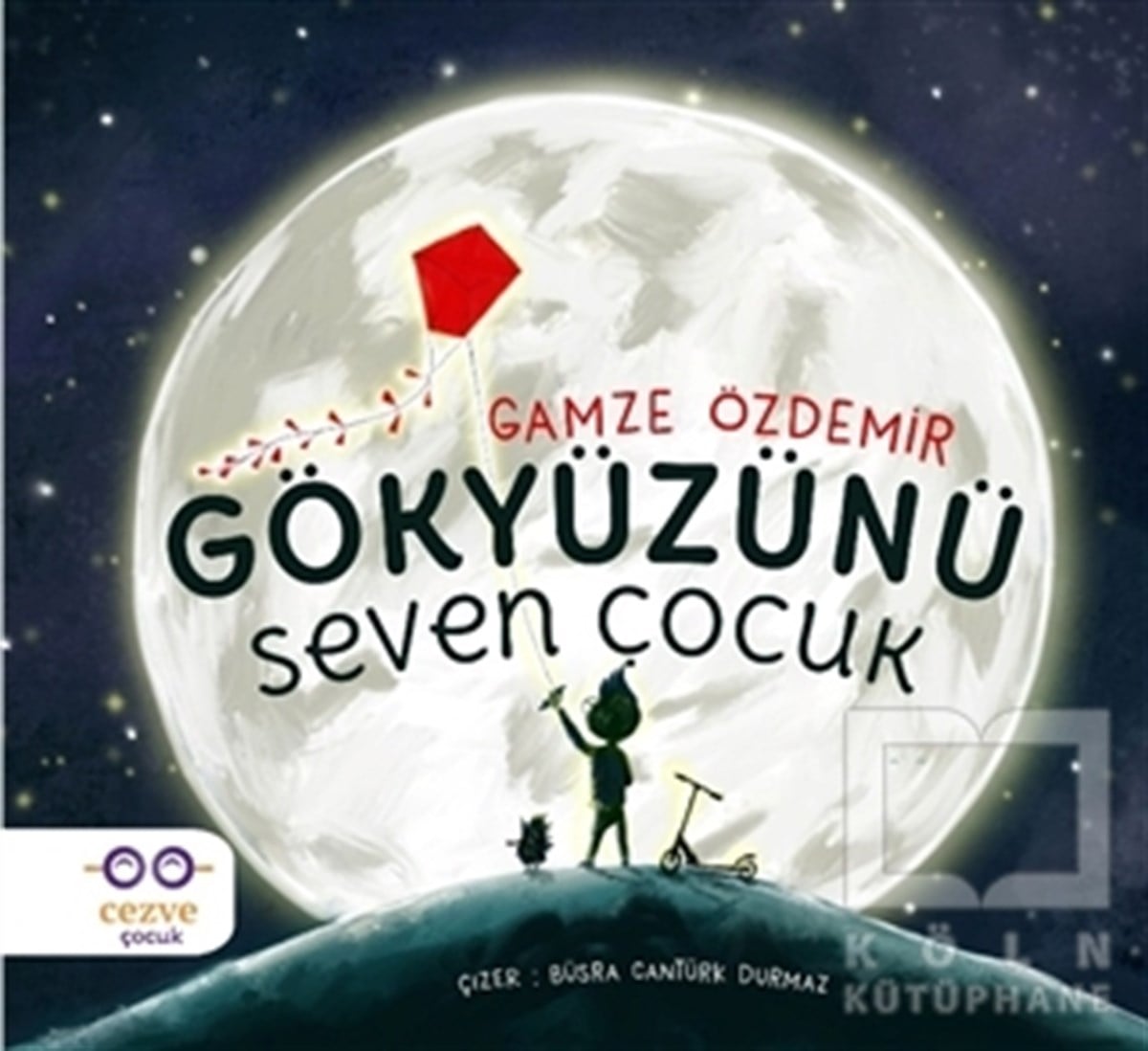 Gamze ÖzdemirHikayelerGökyüzünü Seven Çocuk