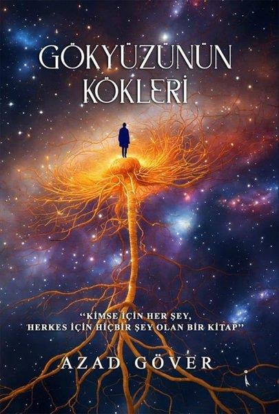 Azad GöverKişisel Gelişim KitaplarıGökyüzünün Kökleri