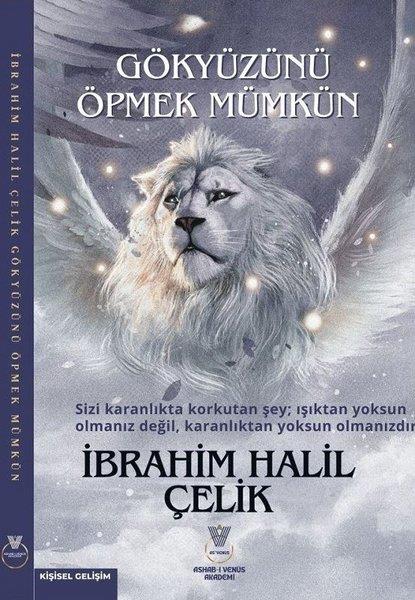 İbrahim Halil ÇelikKişisel Gelişim KitaplarıGökyüzünün Öpmek Mümkün