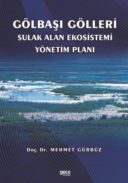 Mehmet GürbüzBilim - Teknik - MühendislikGölbaşı Gölleri - Sulak Alan Ekosistemi Yönetim Planı