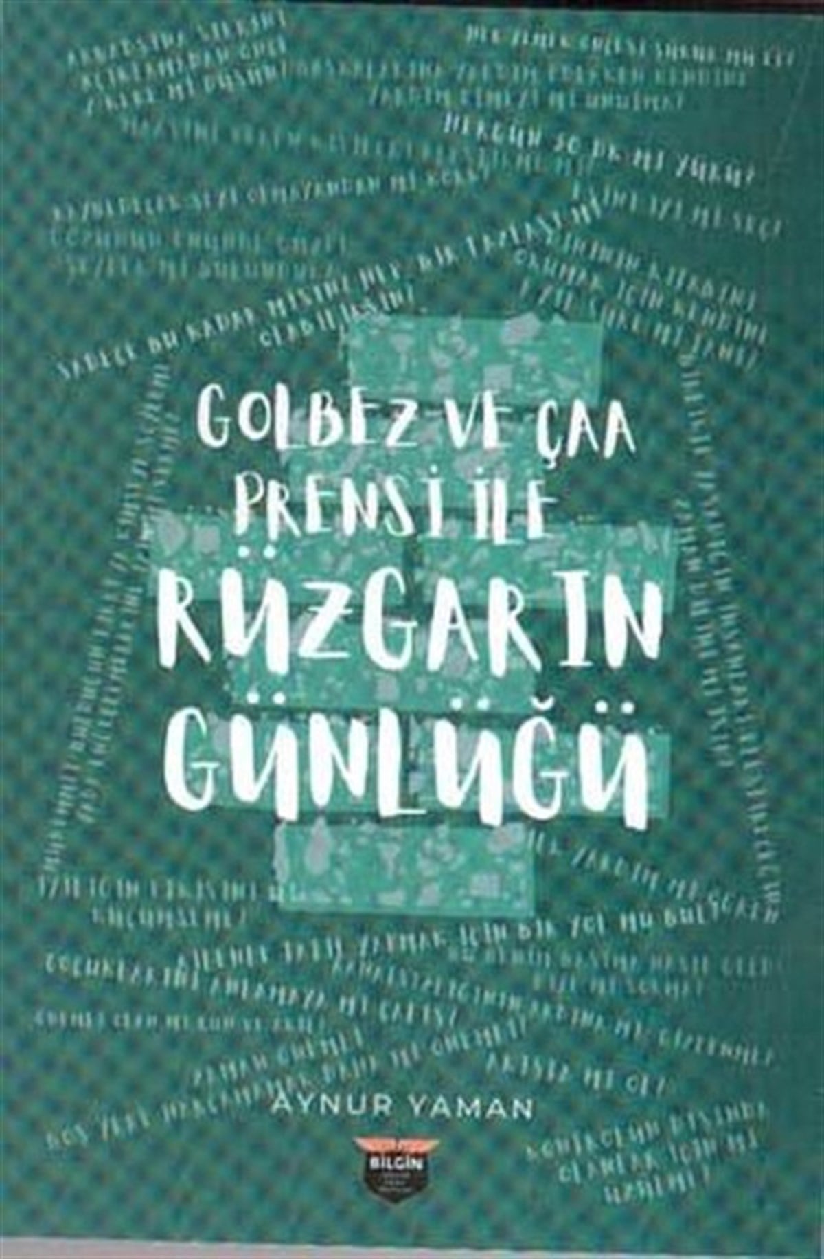 Aynur YamanDeneme KitaplarıGolbez ve Çaa Prensi ile Rüzgarın Günlüğü