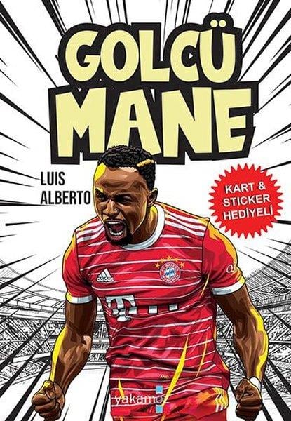 Luis AlbertoÇocuk Gençlik RomanlarıGolcü Mane - Kart & Sticker Hediyeli