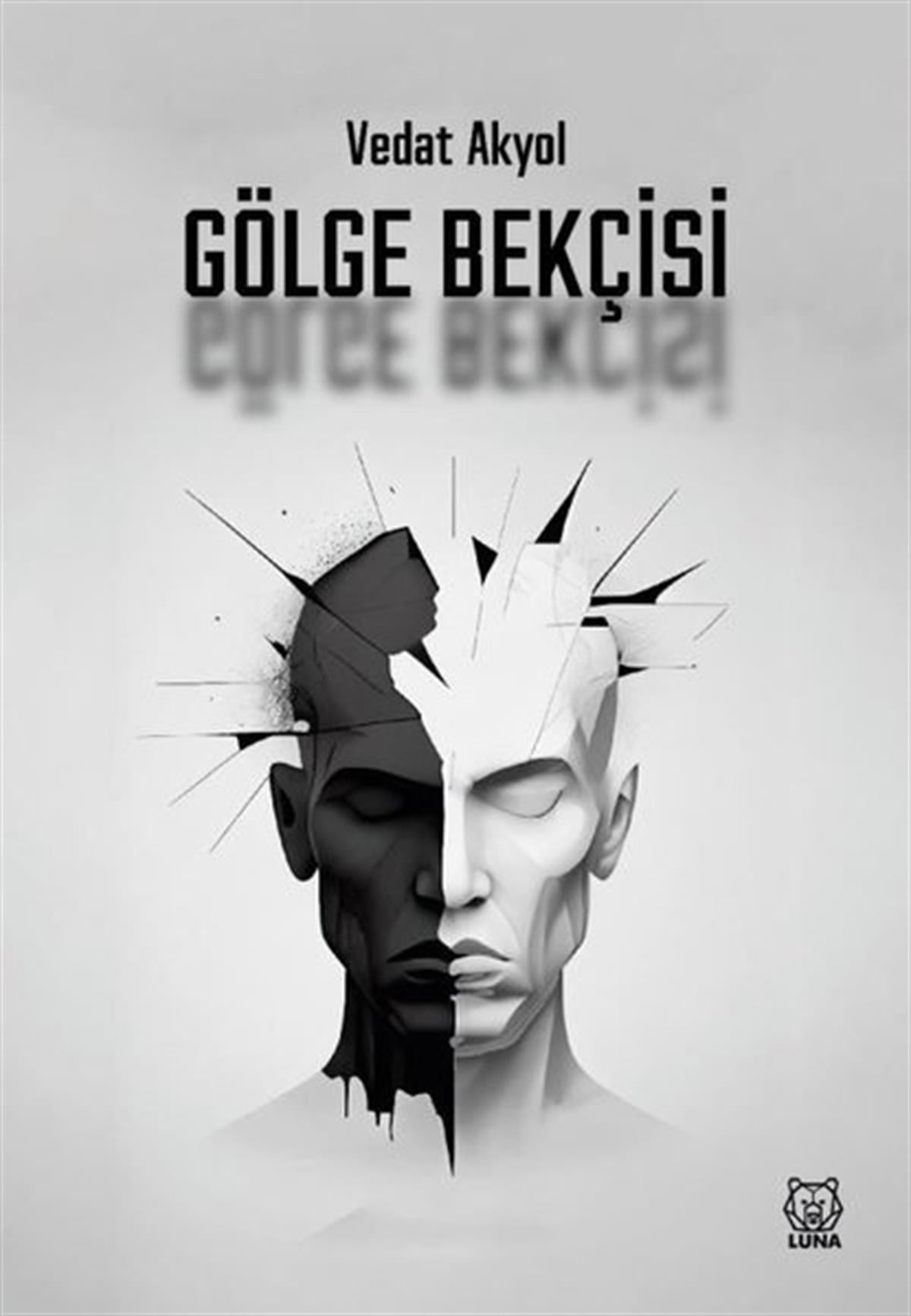 Vedat AkyolTürkiye RomanGölge Bekçisi