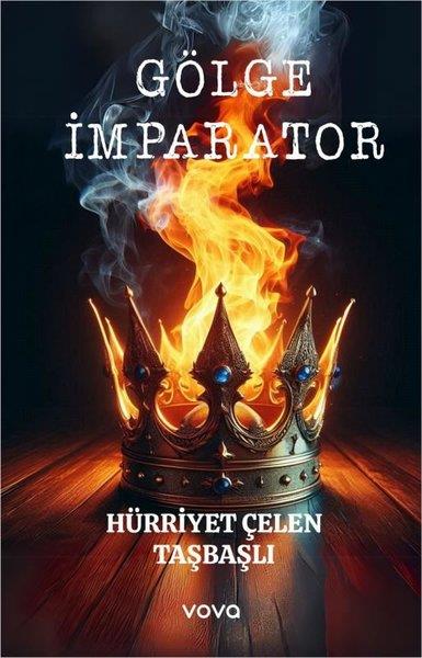 Hürriyet Çelen TaşbaşlıTürk RomaniGölge İmparator