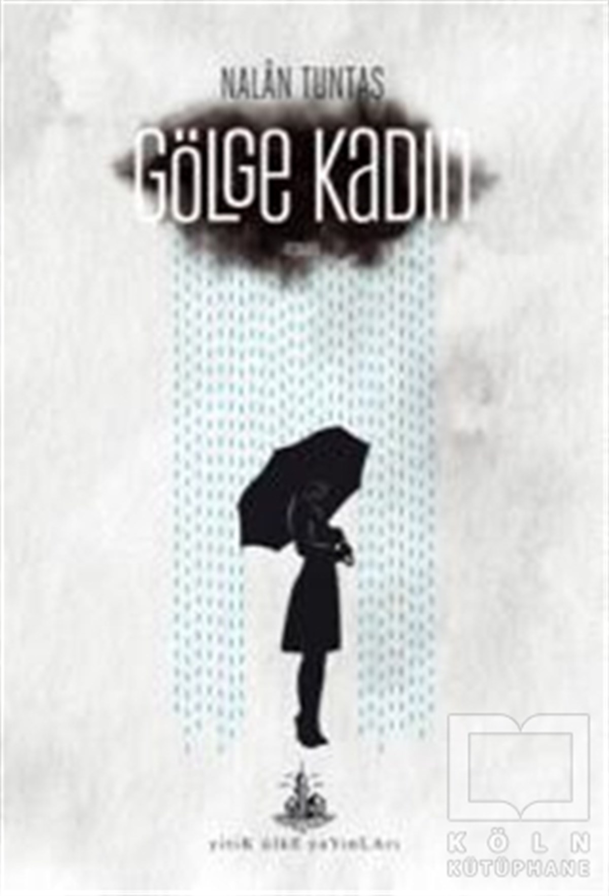Nalan TuntaşRomanGölge Kadın