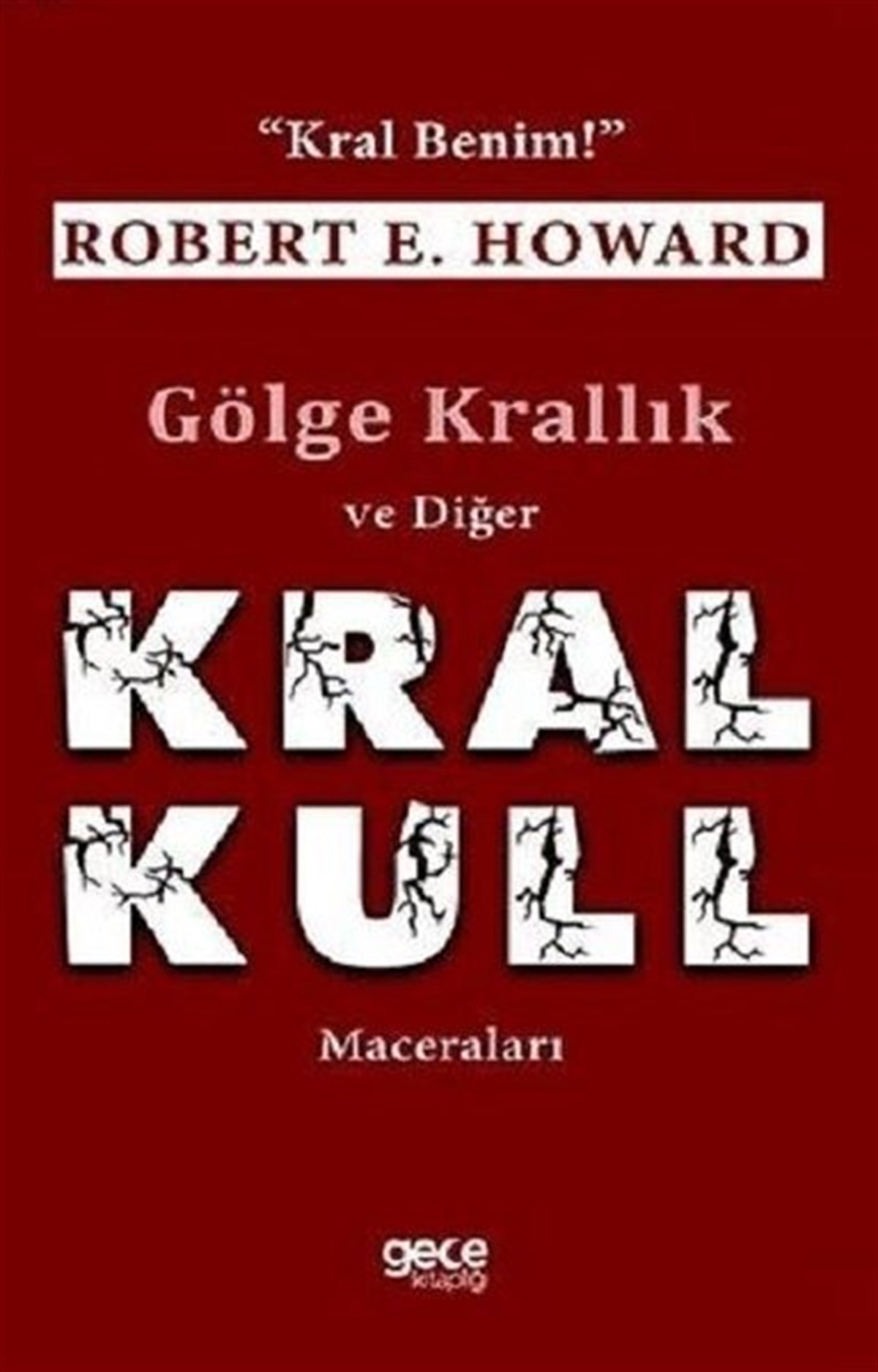 Robert E. HowardDünya RomanGölge Krallık ve Diğer Kral Kull Maceraları