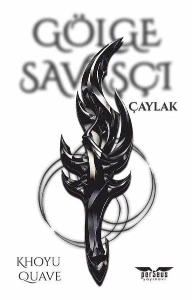 Khoyu QuaveFantastik Kitaplar & Fantastik RomanlarGölge Savaşçı-Çaylak