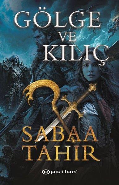 Sabaa TahirFantastik Kitaplar & Fantastik RomanlarGölge ve Kılıç