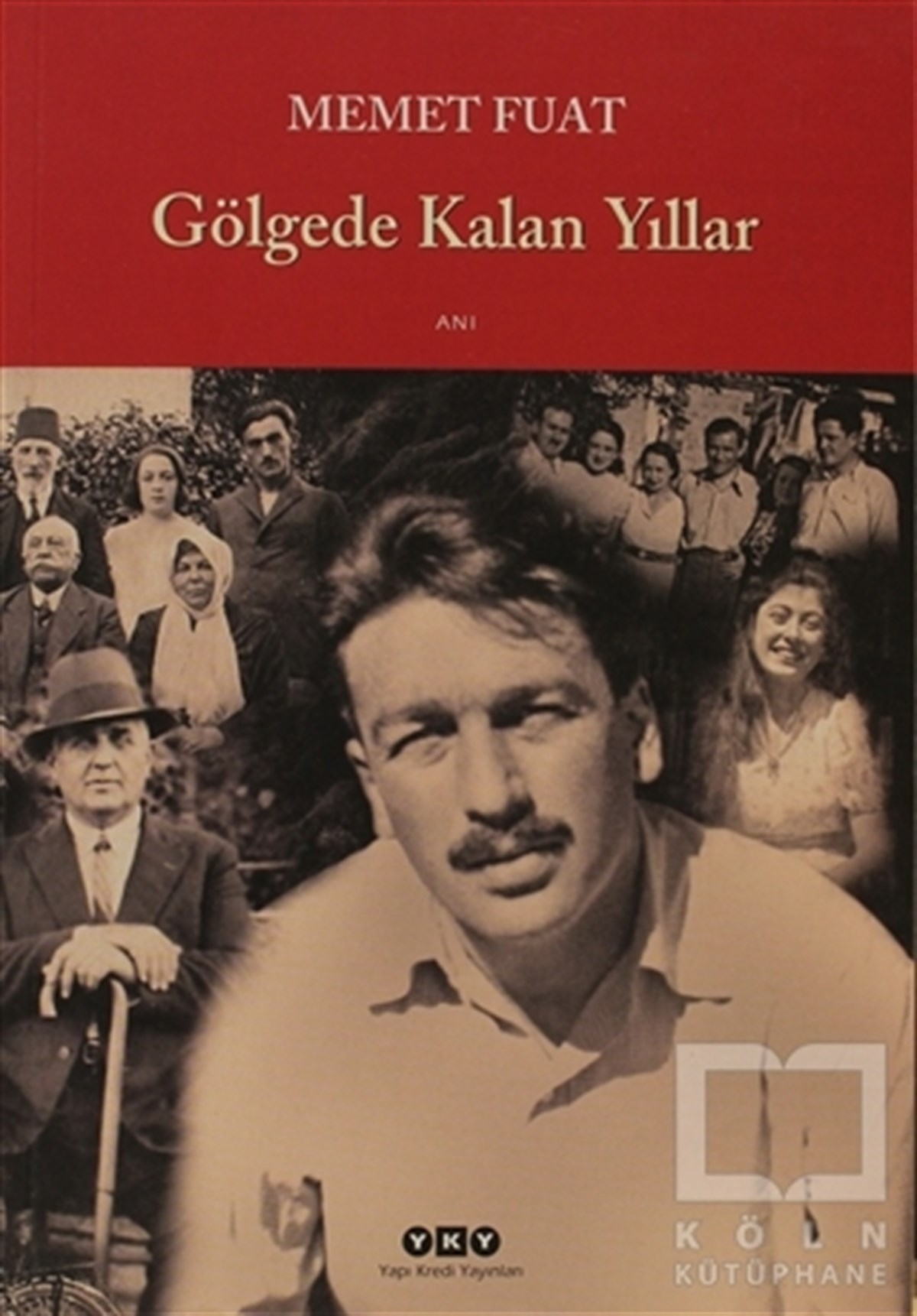 Memet FuatAnı & Mektup & Günlük KitaplarıGölgede Kalan Yıllar