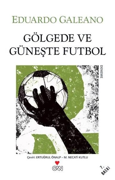Eduardo GaleanoDeneme KitaplarıGölgede ve Güneşte Futbol