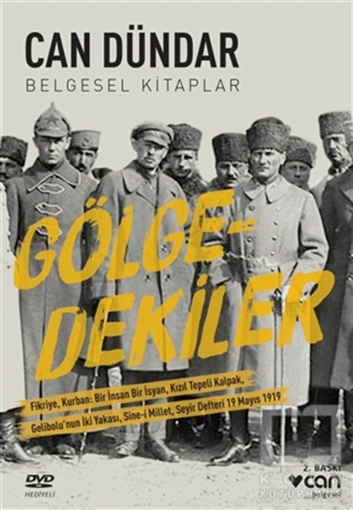 Can DündarTürkiye ve Cumhuriyet TarihiGölgedekiler