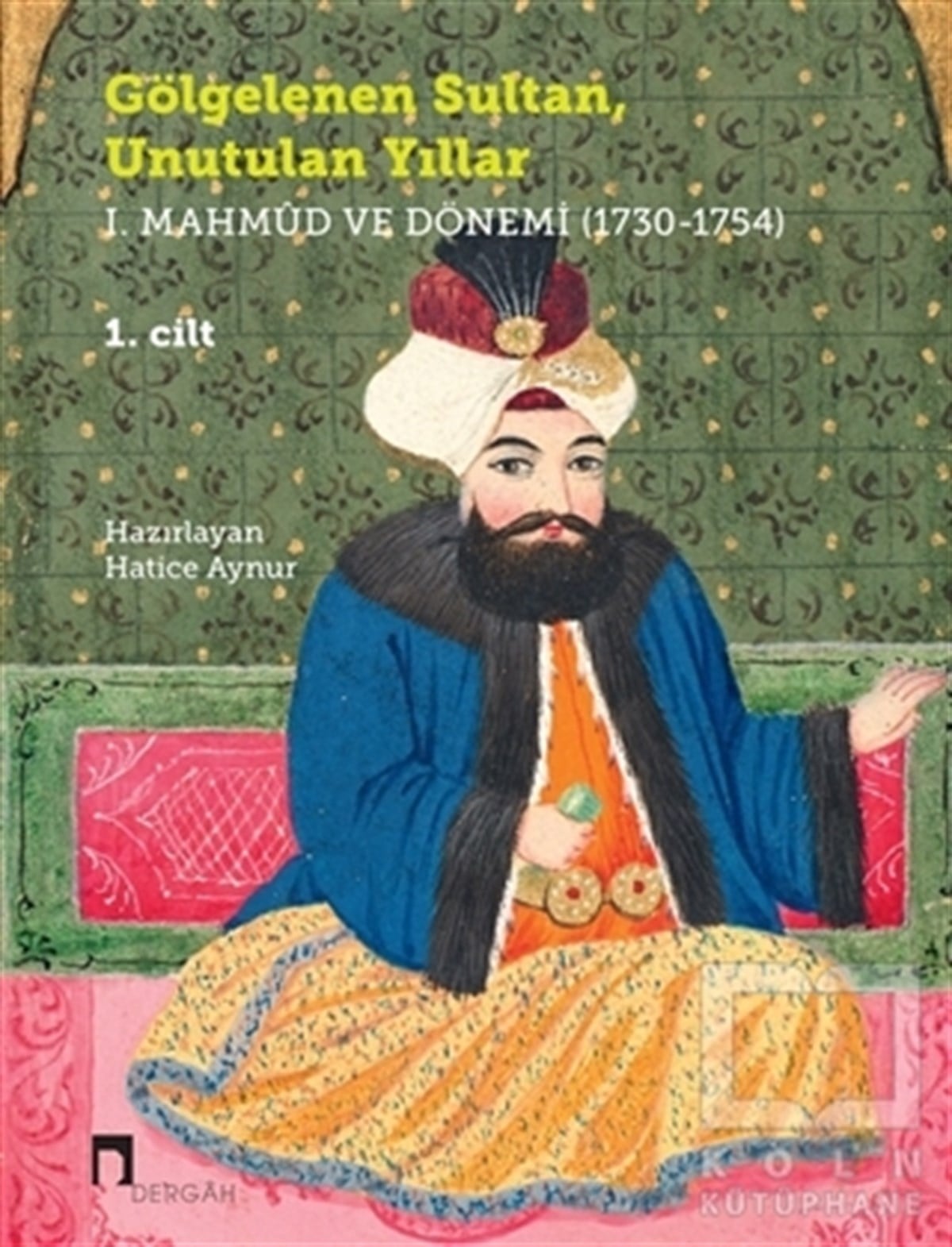 Hatice AynurDiğerGölgelenen Sultan Unutulan Yıllar (2 Cilt Takım)