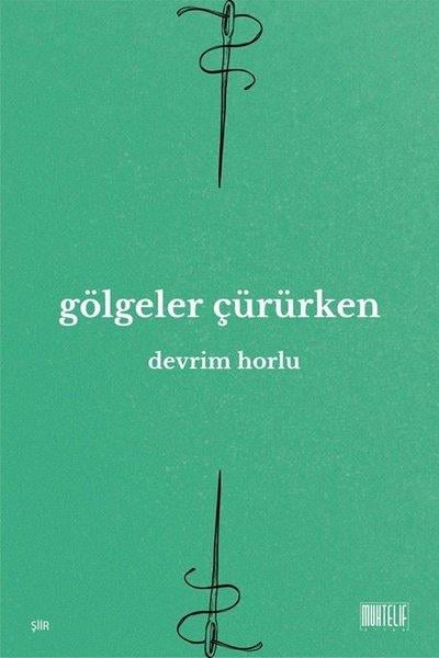 Devrim HorluTürk ŞiiriGölgeler Çürürken
