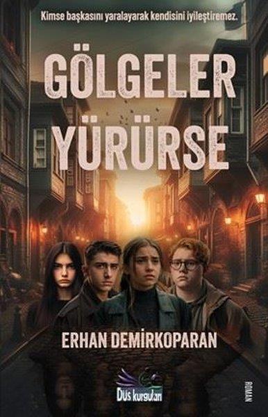 Erhan DemirkoparanTürk RomaniGölgeler Yürürse