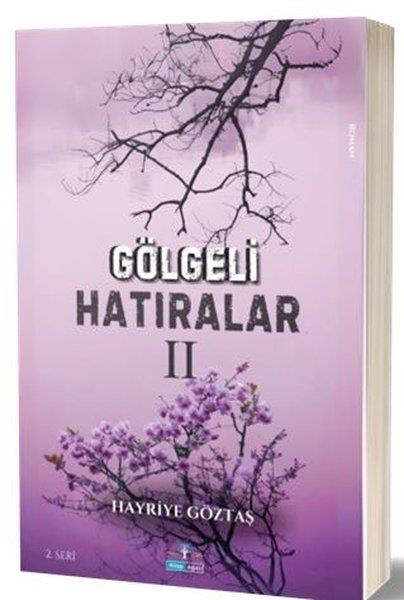 Hayriye GöztaşTürk RomaniGölgeli Hatıralar 2