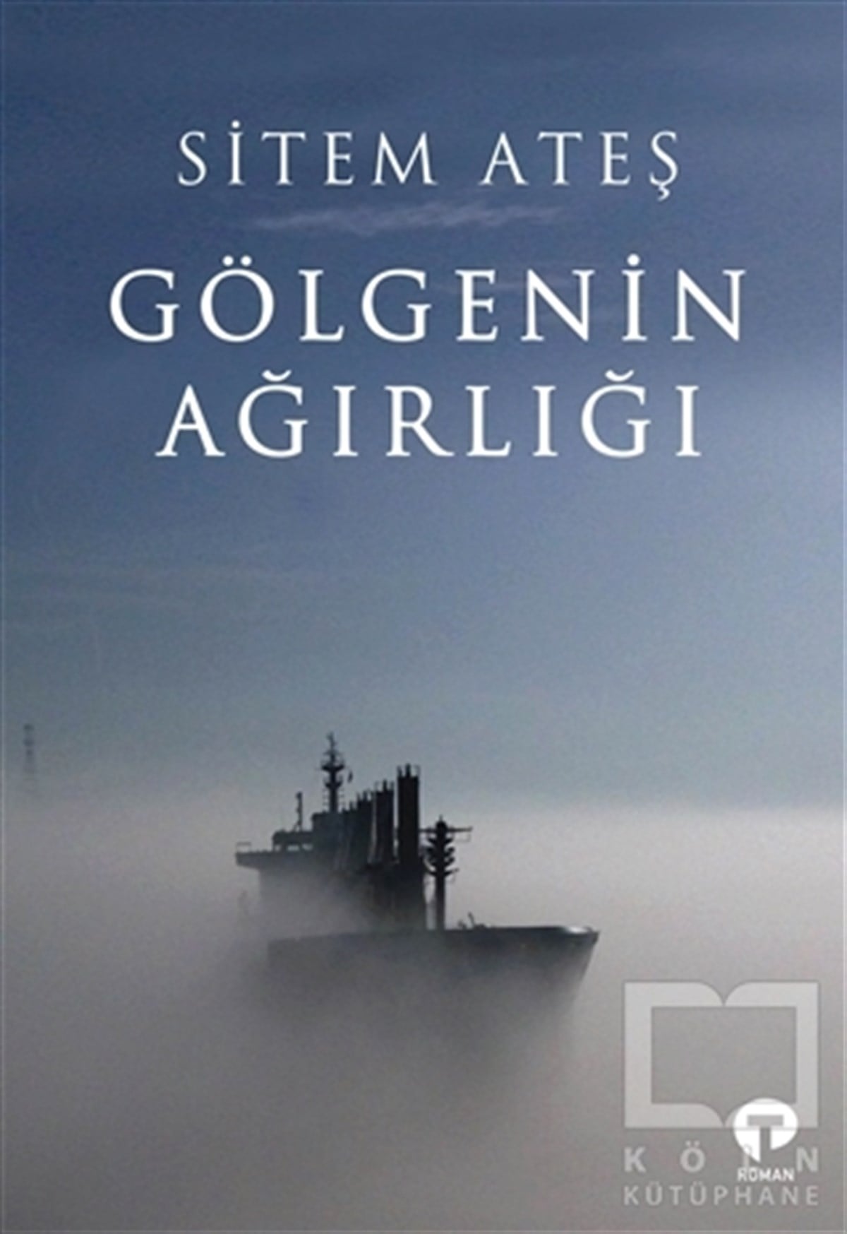 Sitem AteşRomanGölgenin Ağırlığı