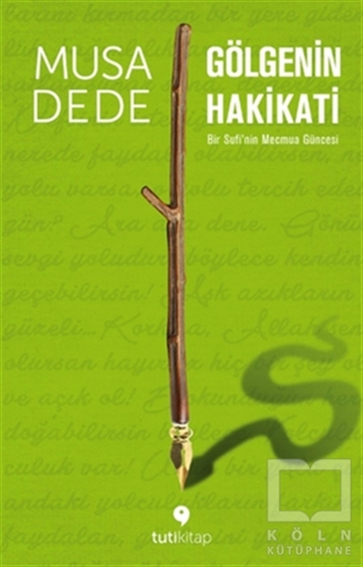 Musa DedeDenemeGölgenin Hakikati