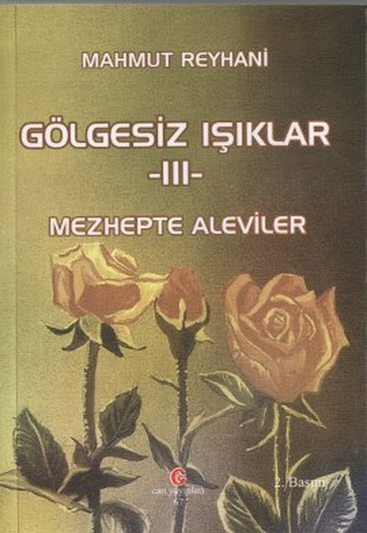 Mahmut Reyhaniİslami KitaplarGölgesiz Işıklar 3 - Mezhepte Aleviler