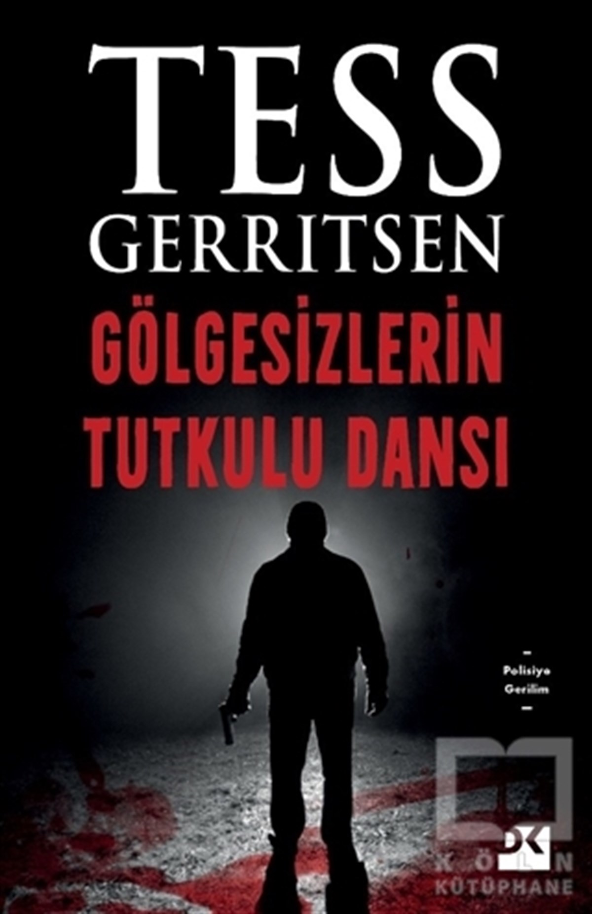 Tess GerritsenTürkçe RomanlarGölgesizlerin Tutkulu Dansı
