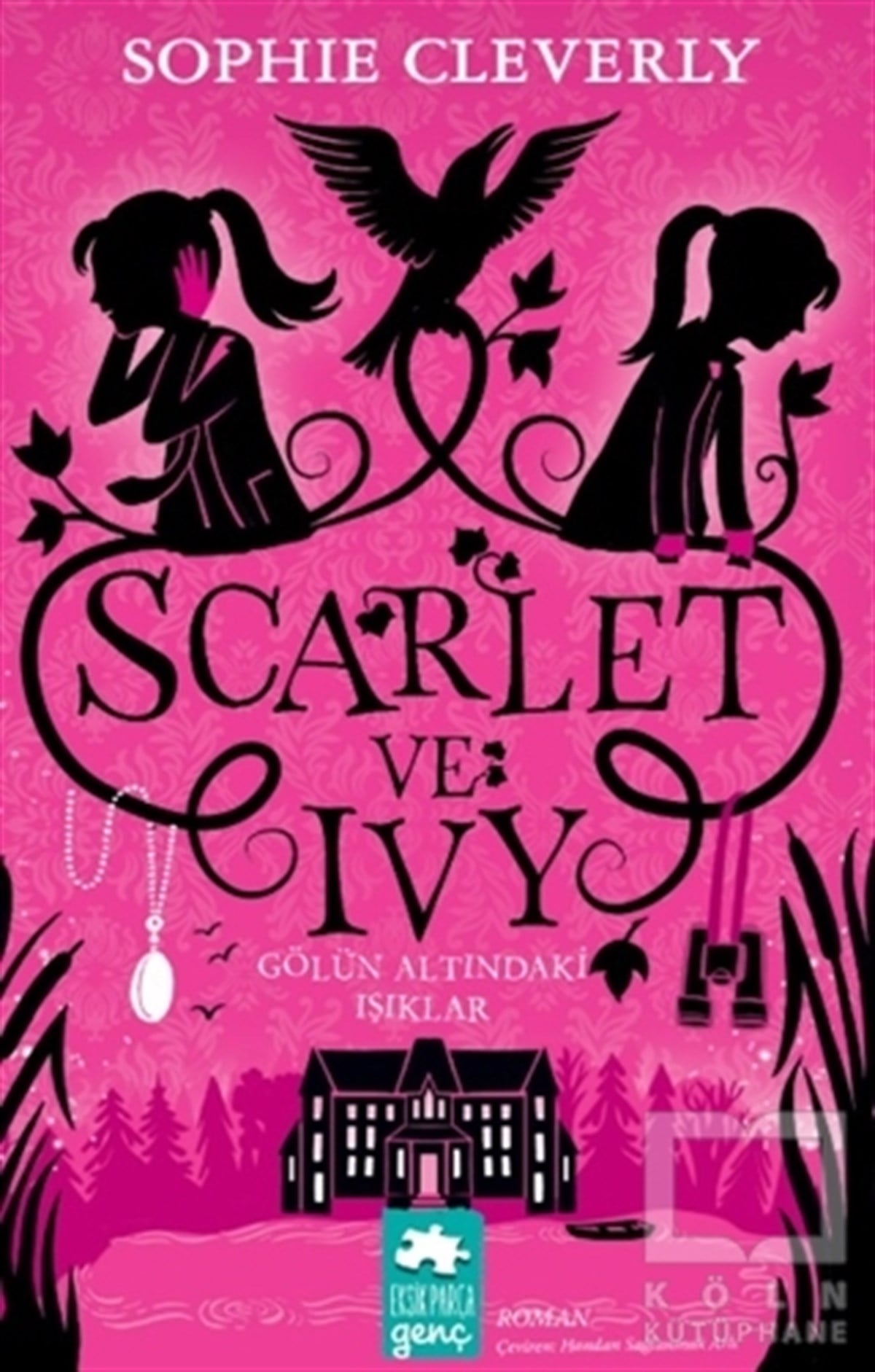 Sophie CleverlyGençlik Edebiyatı KitaplarıGölün Altındaki Işıklar - Scarlet ve Ivy 4