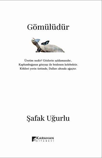 Şafak UğurluTürk ŞiiriGömülüdür