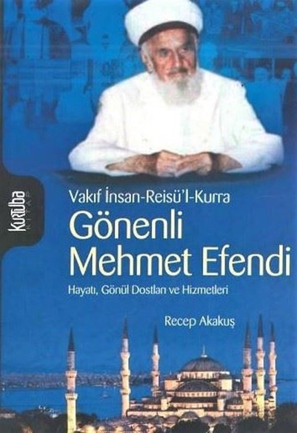 Recep AkakuşTarihi Biyografi ve Otobiyografi KitaplarıGönenli Mehmed Efendi