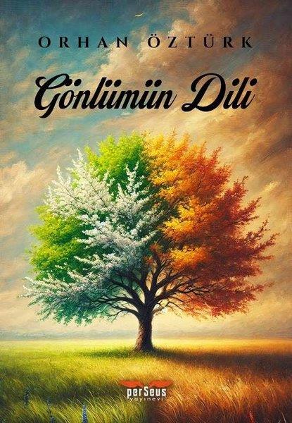Orhan ÖztürkTürk ŞiiriGönlümün Dili