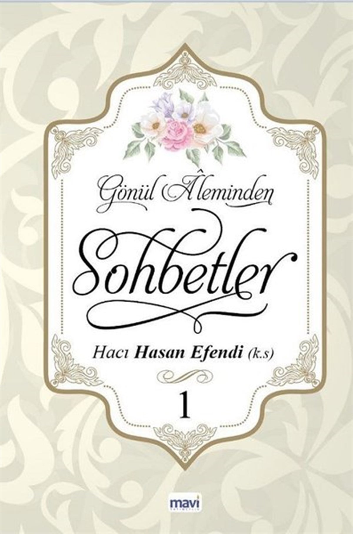 Hacı Hasan EfendiTasavvuf KitaplarıGönül Aleminden Sohbetler 1