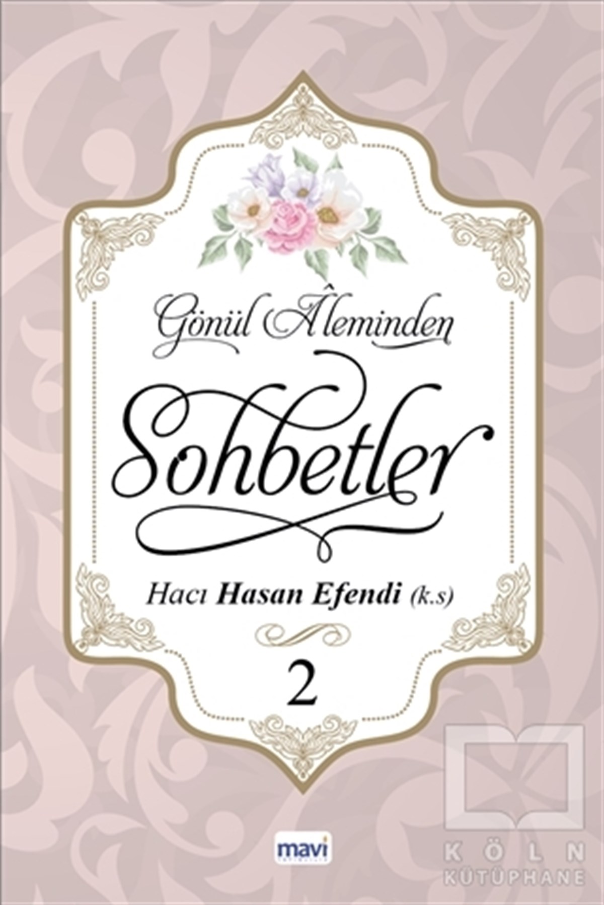 Hacı Hasan EfendiDiğerGönül Aleminden Sohbetler 2