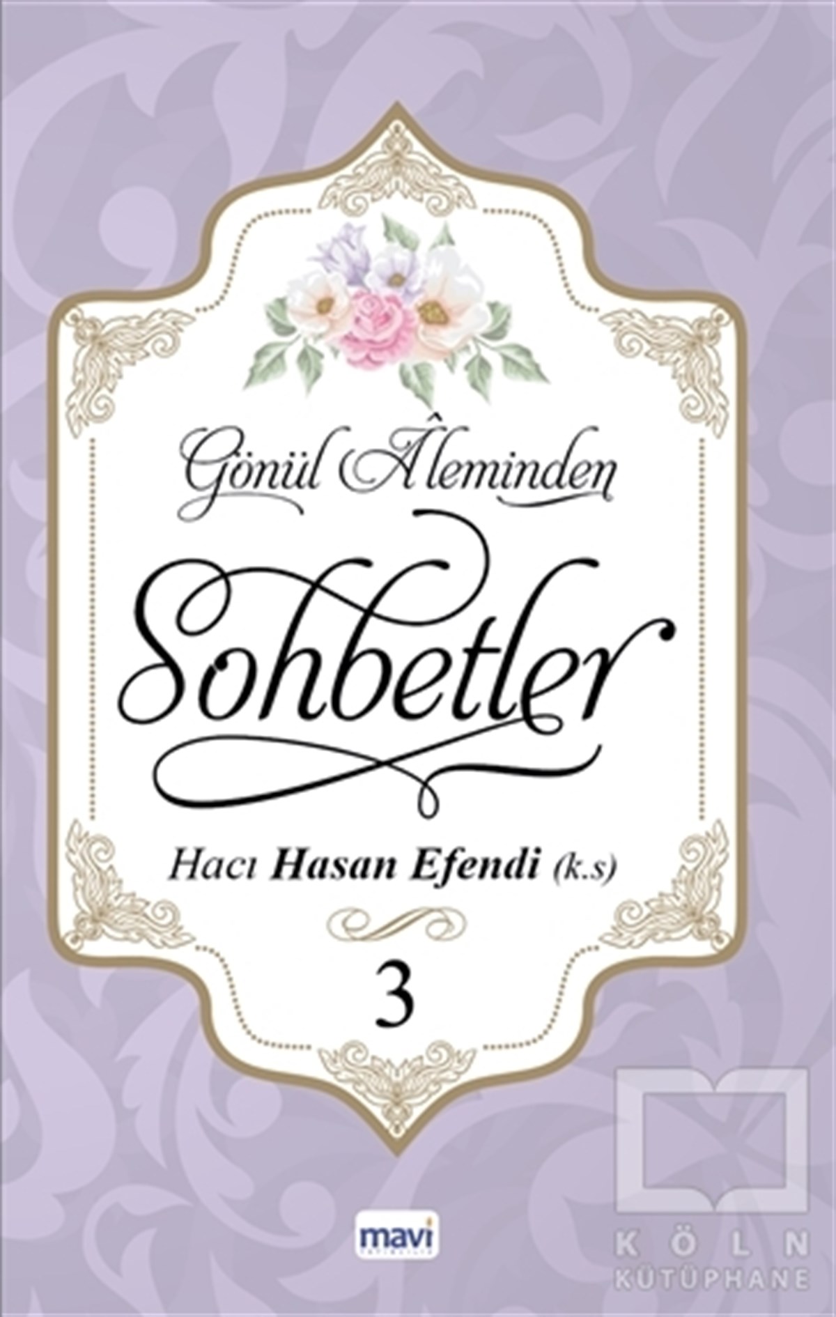 Hacı Hasan EfendiDiğerGönül Aleminden Sohbetler 3