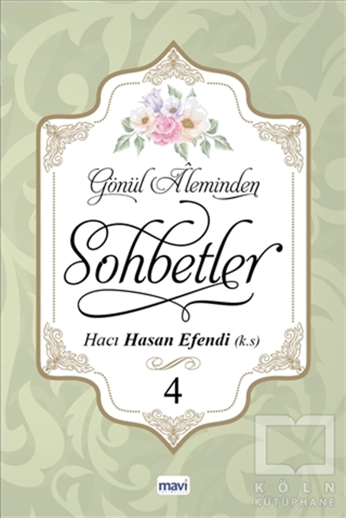 Hacı Hasan EfendiDiğerGönül Aleminden Sohbetler 4