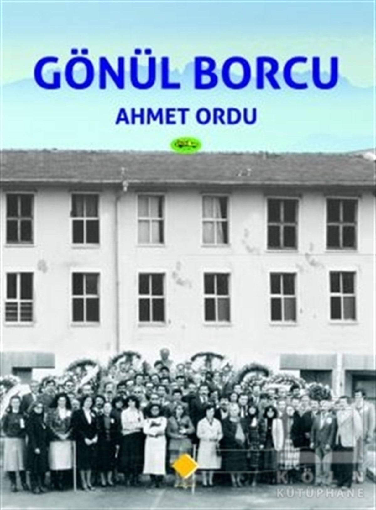 Ahmet OrduHikaye (Öykü) KitaplarıGönül Borcu