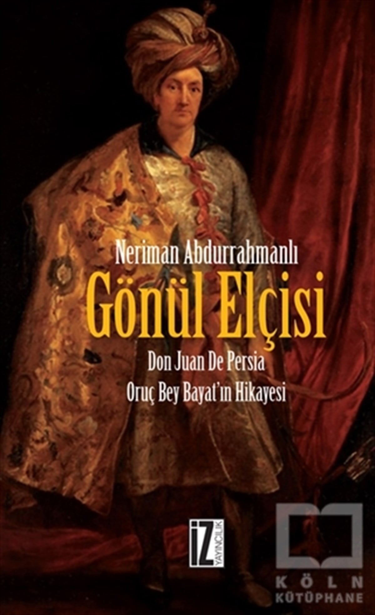 Neriman AbdurrahmanlıTarihsel RomanlarGönül Elçisi