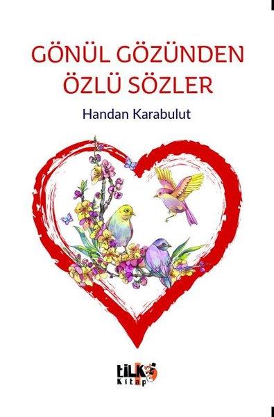 Handan KarabulutTürk RomaniGönül Gözünden Özlü Sözler