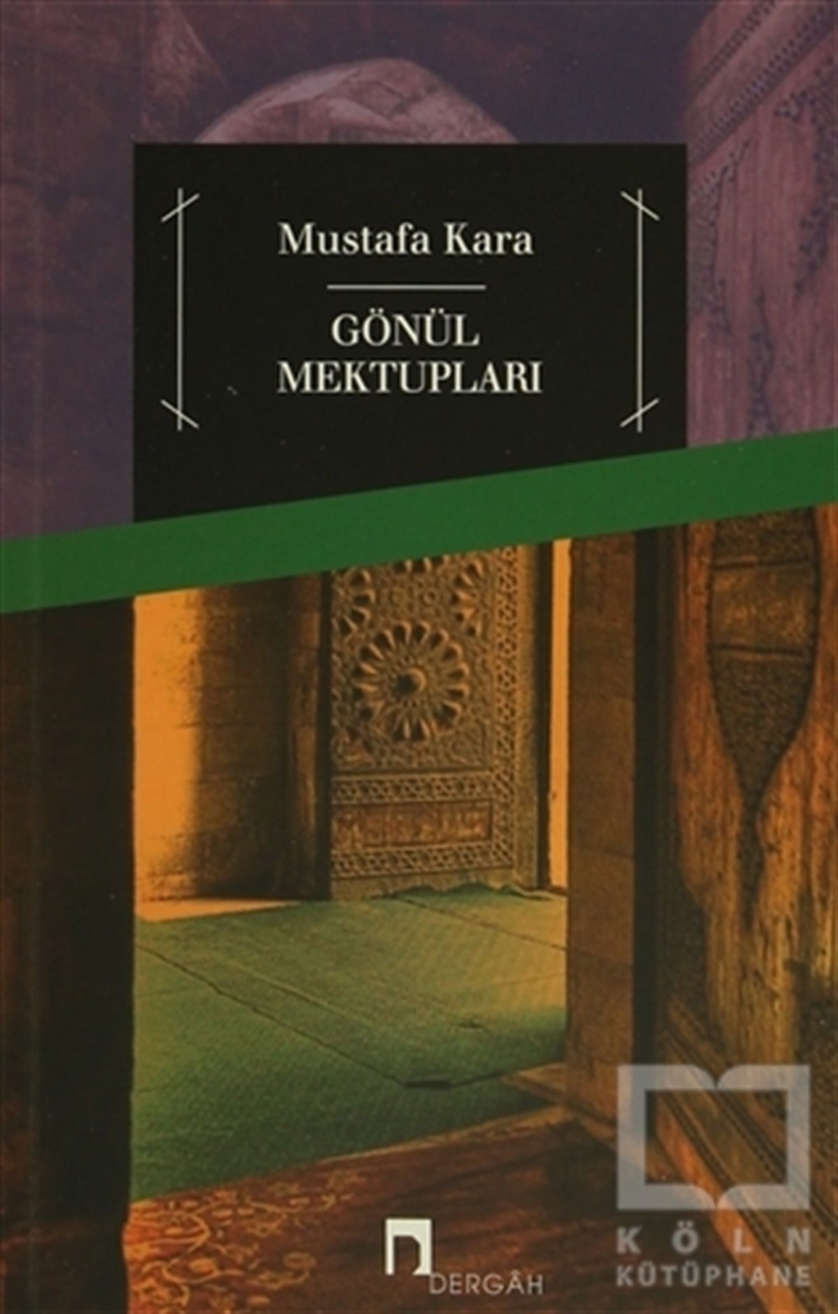 Mustafa KaraDenemeGönül Mektupları