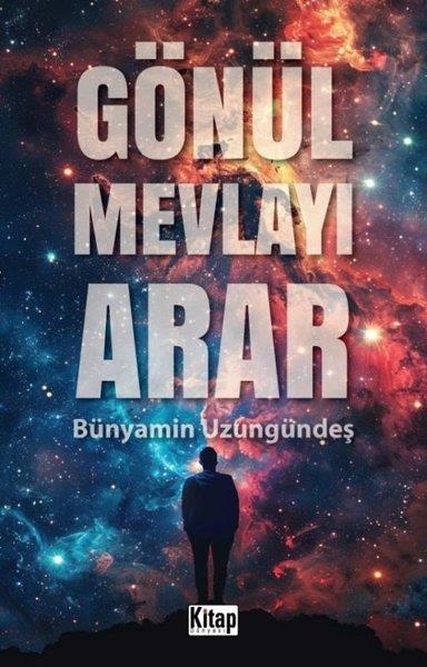 Bünyamin UzungündeşTasavvuf KitaplarıGönül Mevlayı Arar