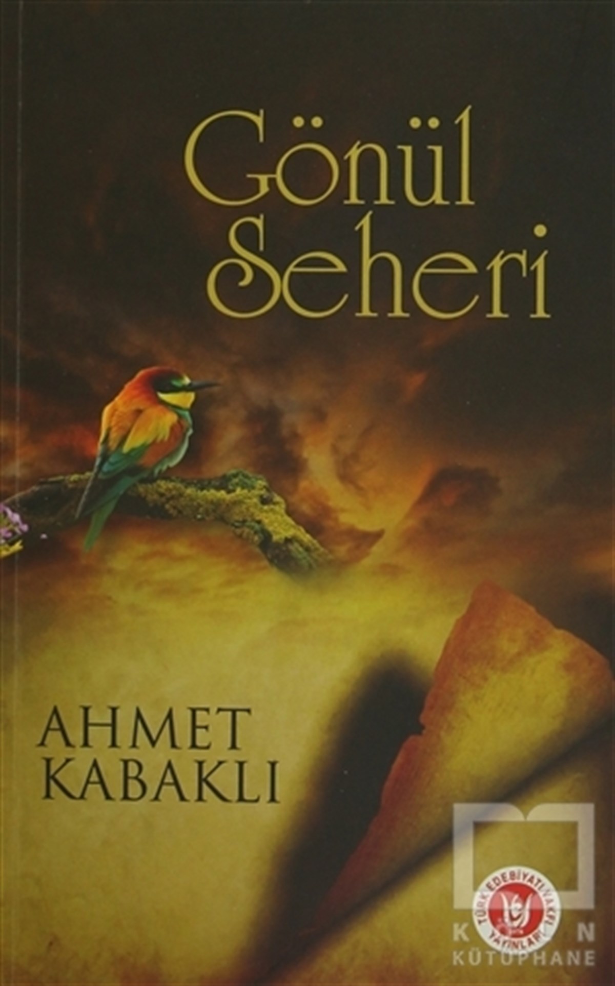 Ahmet KabaklıDenemeGönül Seheri