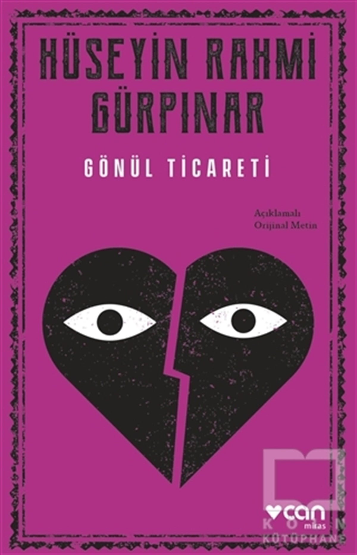 Hüseyin Rahmi GürpınarHikaye (Öykü) KitaplarıGönül Ticareti (Açıklamalı Orijinal Metin)
