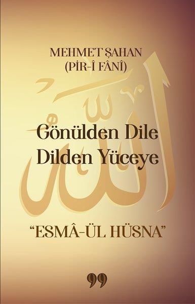 Mehmet ŞahanTürk ŞiiriGönülden Dile Dilden Yüceye: Esma-ül Hüsna